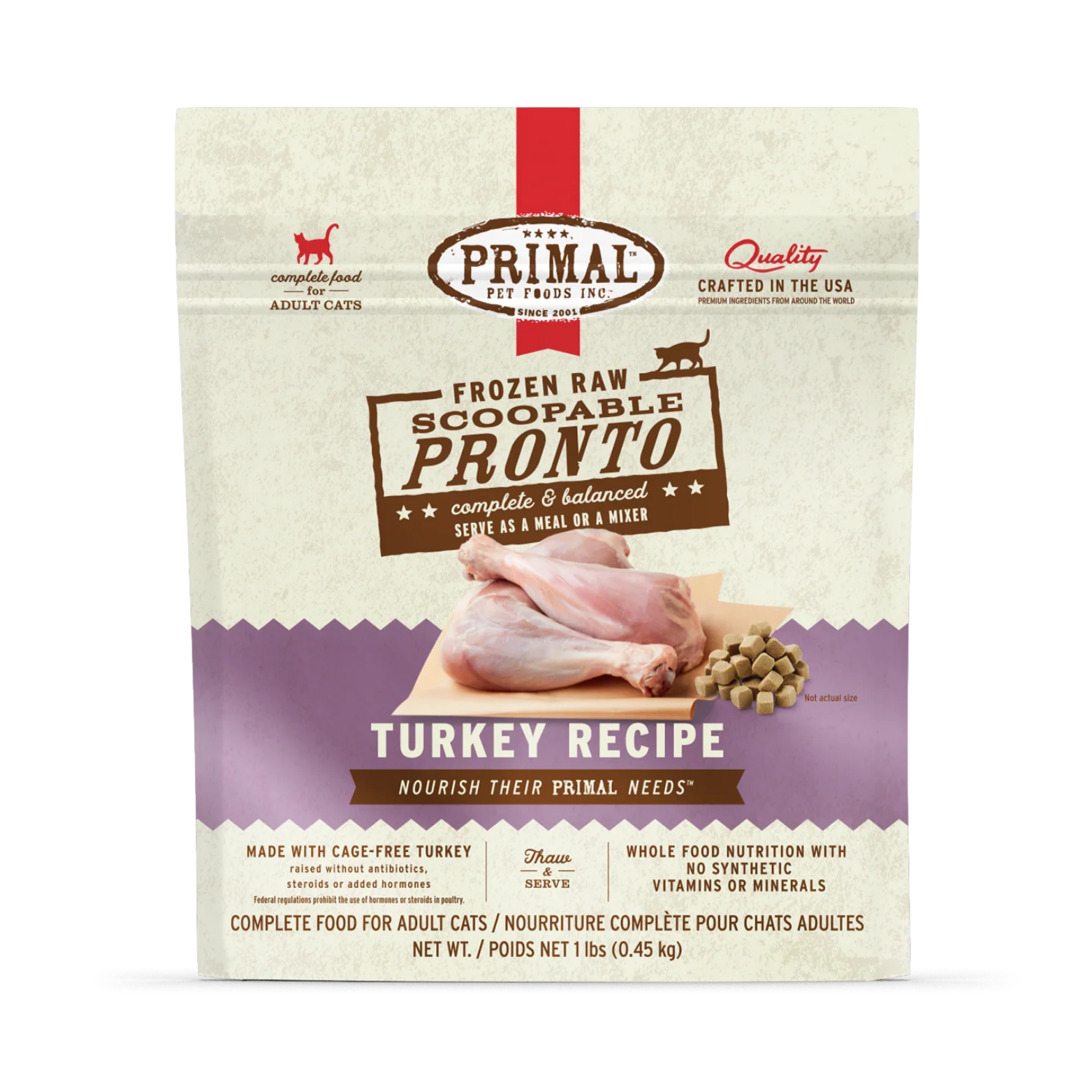 Front of a Primal Pet Foods Frozen Raw Scoopable Pronto Turkey Recipe cat food package. The beige bag features a red vertical stripe and the Primal logo at the top. The center shows raw turkey pieces and small cube-shaped frozen food. Text highlights include “complete & balanced,” “serve as a meal or a mixer,” “made with cage-free turkey,” and “whole food nutrition with no synthetic vitamins or minerals.” Net weight is 1 lb (0.45 kg).