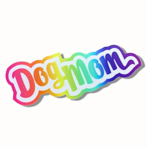 Bad Tags Rainbow Dog Mom Sticker - Mutts & Co.