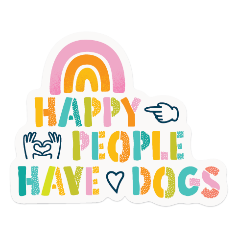 Sticker with colorful text 'Happy people have dogs' and rainbow design on a white background