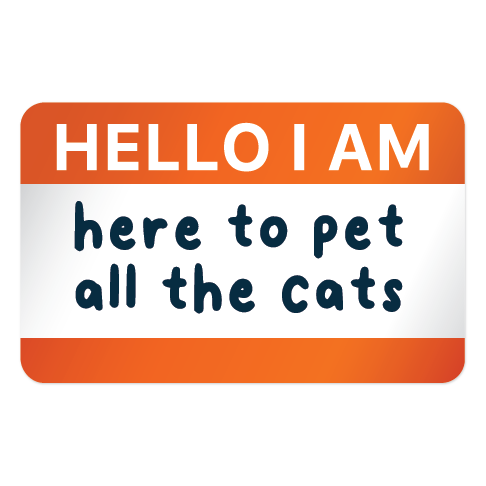 The Pet Foundry Hello I Am Here To Pet All The Cats Vinyl Sticker