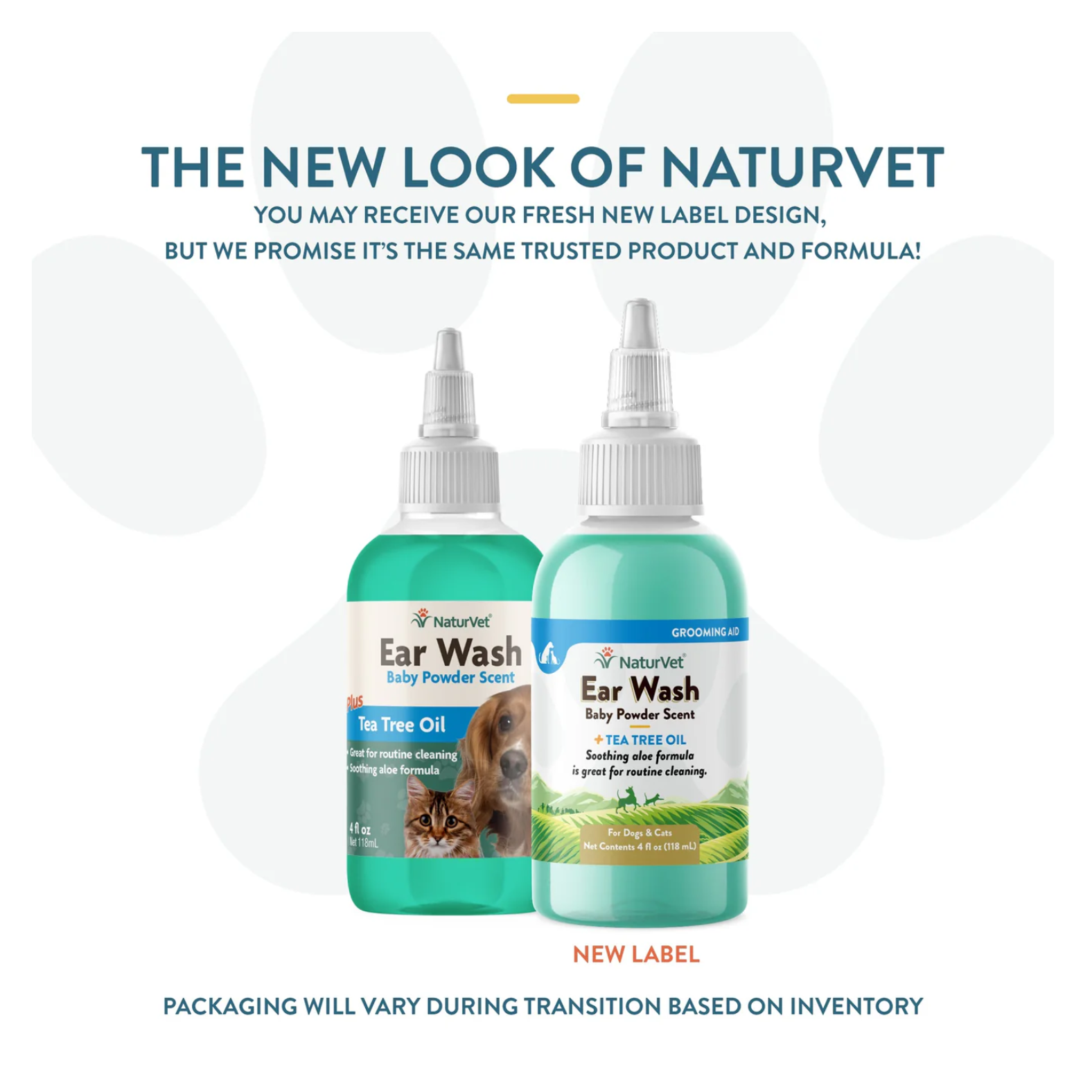 Side-by-side comparison of NaturVet Ear Wash bottles showing the old label and the new label, with text stating the product has a fresh new look but the same trusted formula.