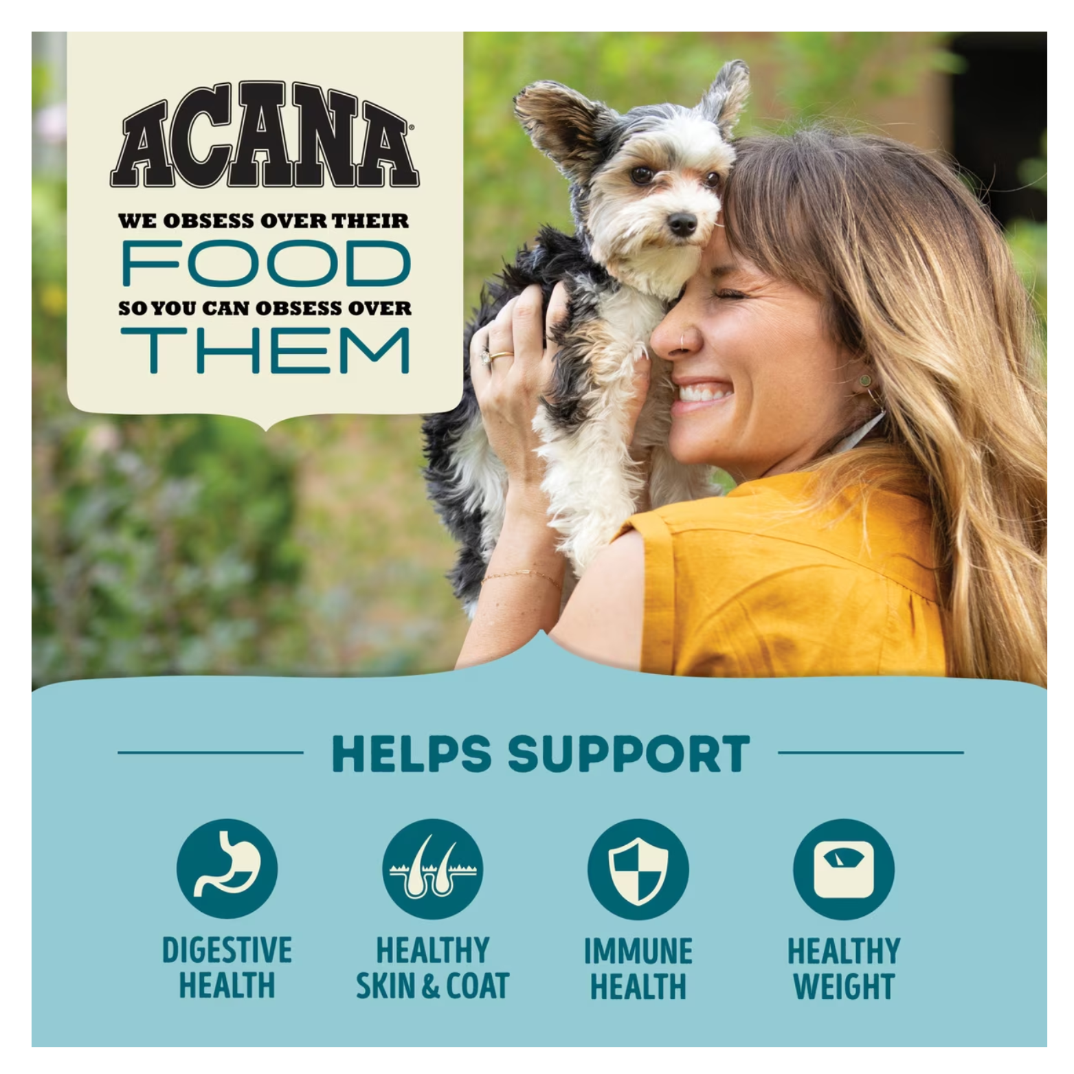 Woman smiling and holding a small black-and-white dog outdoors, with ACANA branding and text reading “We obsess over their food so you can obsess over them,” above icons for digestive health, healthy skin and coat, immune health, and healthy weight.