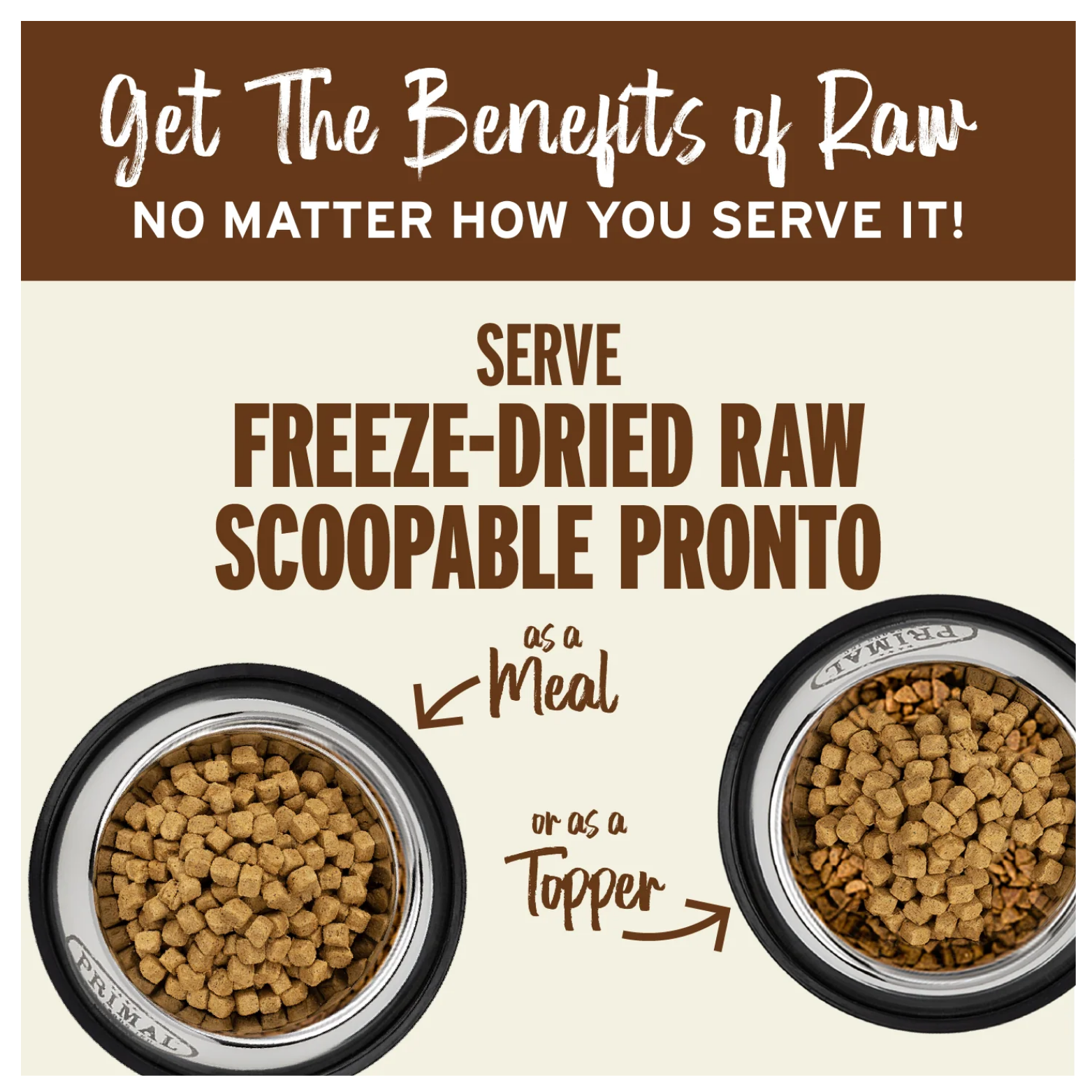 Promotional graphic reading “Serve Freeze-Dried Raw Scoopable Pronto as a Meal or as a Topper,” showing two metal dog bowls filled with small cube pieces, one alone and one mixed with kibble.