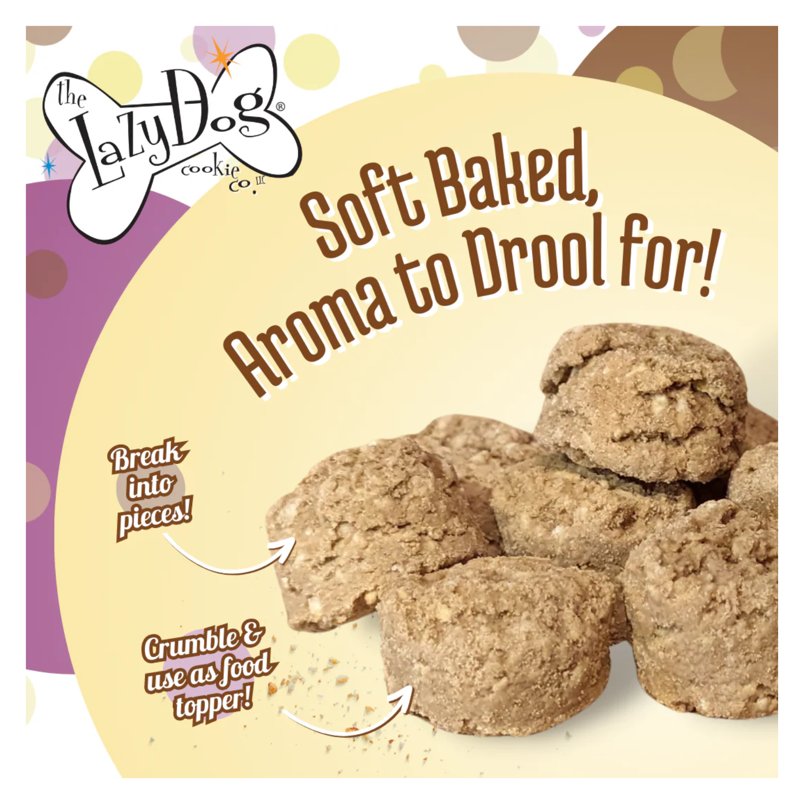 Close-up promotional graphic showing several soft, round Banana Buddies dog treats with text reading “Soft Baked, Aroma to Drool for!” and arrows indicating the treats can be broken into pieces or crumbled as a food topper.