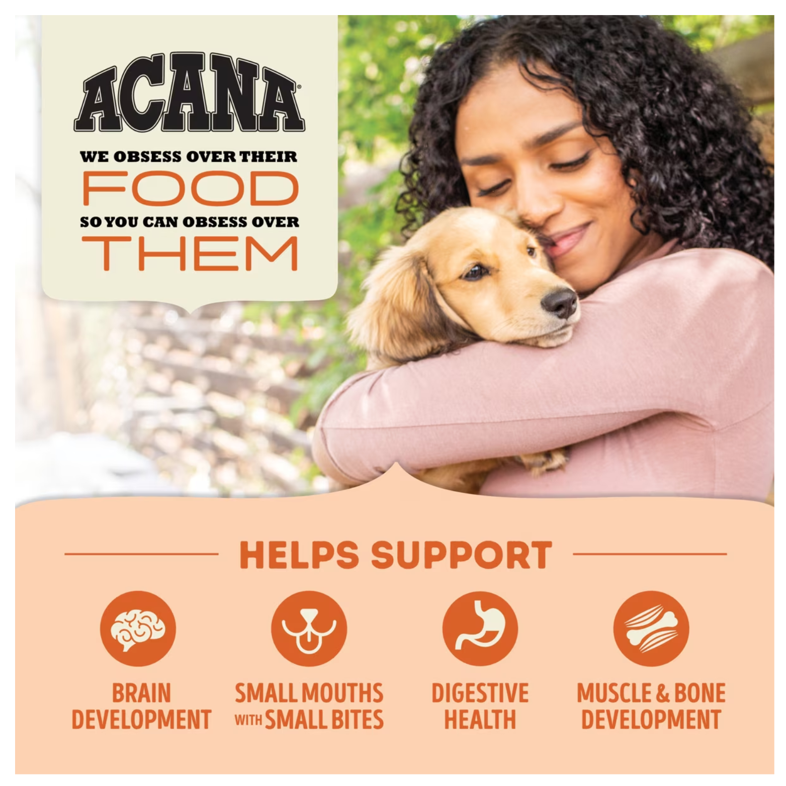 Promotional image of a woman holding a small puppy outdoors with text reading “ACANA – We obsess over their food so you can obsess over them,” highlighting puppy nutrition support benefits.