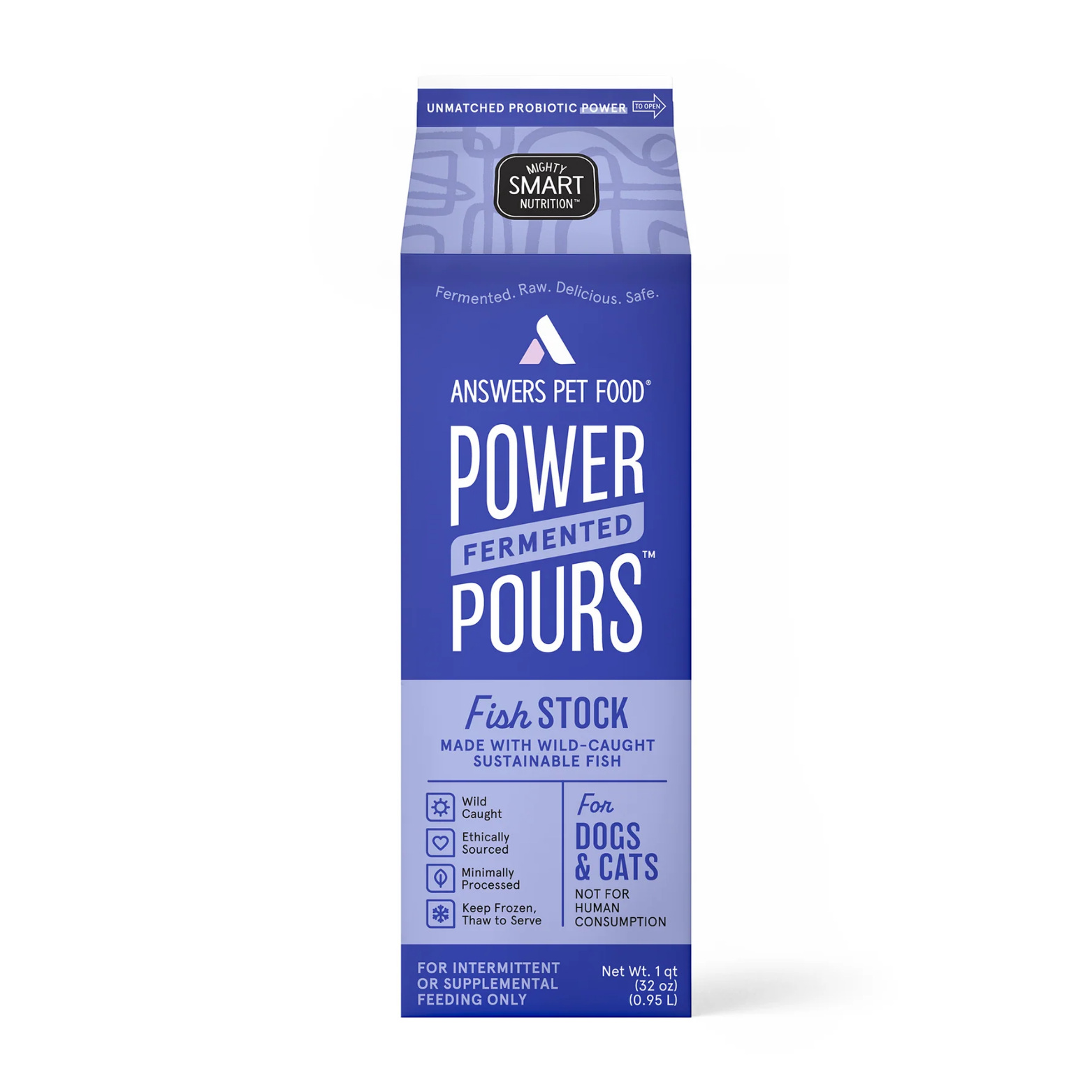 Front view of a tall blue carton of Answers Pet Food Power Fermented Pours fish stock. The packaging highlights fermented raw fish stock made with wild-caught sustainable fish, Mighty Smart Nutrition branding, and notes it is for dogs and cats, not for human consumption, with a net weight of 1 quart.
