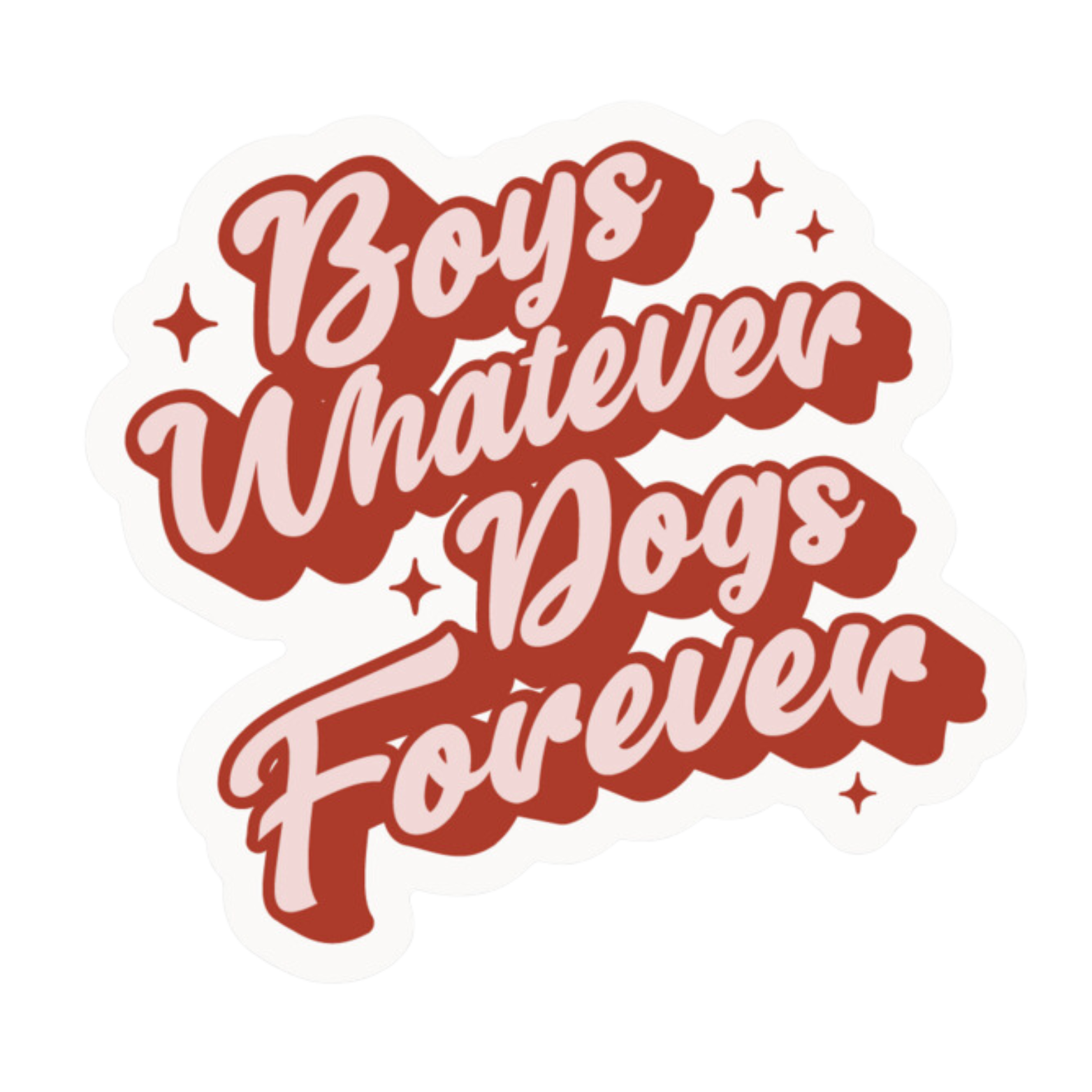 The Pet Foundry Boys Whatever, Dogs Forever Vinyl Sticker