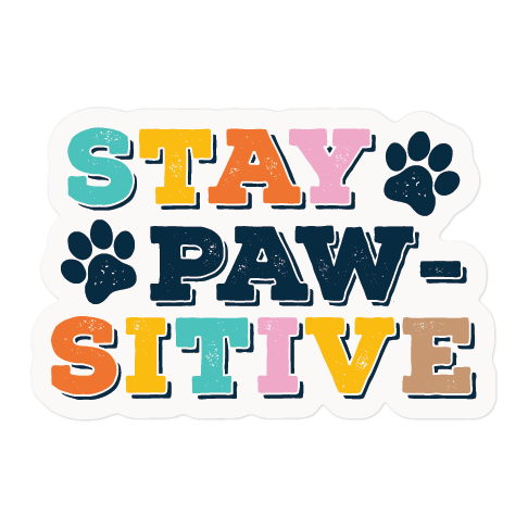 Colorful sticker with 'Stay Paw-sitive' text and paw prints on a white background